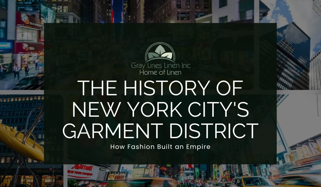 The History of New York City’s Garment District: How Fashion Built an Empire